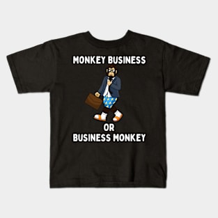 Monkey Business Or Business Monkey? Kids T-Shirt